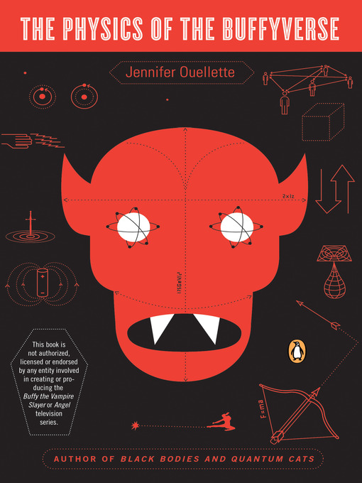 Title details for The Physics of the Buffyverse by Jennifer Ouellette - Available
